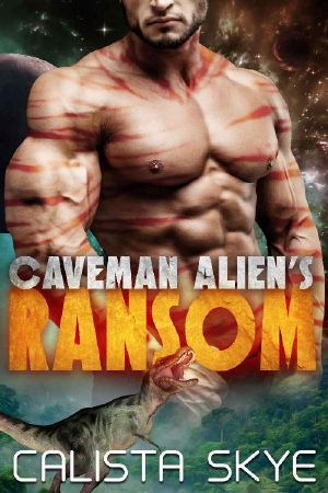 [Caveman Aliens 01] • Caveman Alien's Ransom